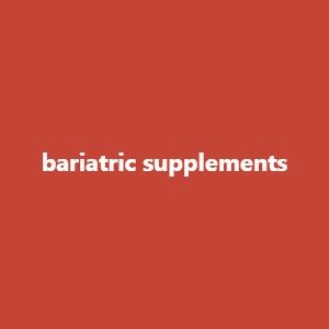 bariatric supplements